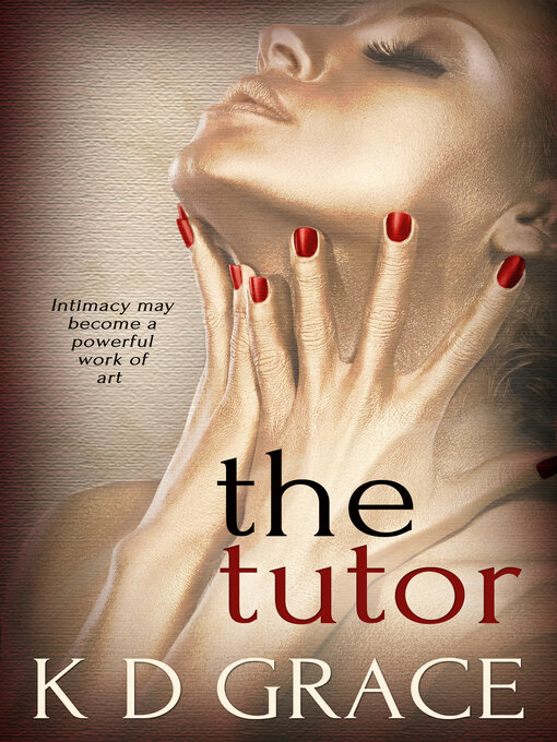 Title details for The Tutor by K.D. Grace - Available